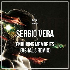 PREMIERE: Sergio Vera - Enduring Memories (Ashal S Remix) [Balkan Connection South America]