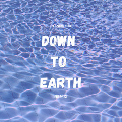 Down to Earth - JB X DJ SNOX (MOOMBHACHILL REMIX)