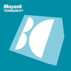 Mayank - Tranquility (Original Mix)