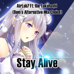 AirLab7 Ft. Rie Takahashi - Stay Alive (Rem’s Alternative Mix Choice) FREE DOWNLOAD