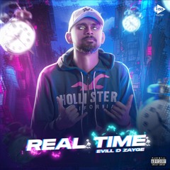 Evill D ZAYGE - Real Time (Official Audio)