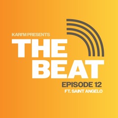 THE BEAT EP12 FT. SAINT ANGELO