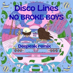 Disco Lines - NO BROKE BOYS  Deepeak remix