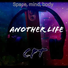 Another Life feat Maï - Space, mind, body (album) - CPT