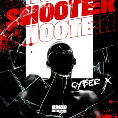 Cyber.X - SHOOTER (Original Mix)