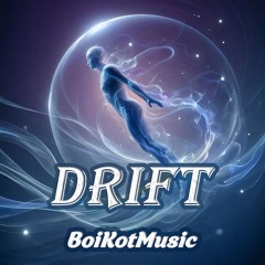 Drift by BoiKotMusic | Progressive Trance, Uplifting, Dance music, Club music, Soundtrack, Background music