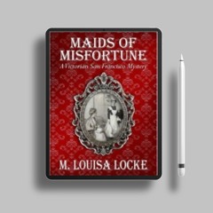 Maids of Misfortune by M. Louisa Locke. Download for Free [PDF]