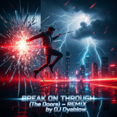 Break On Through (The Doors) - REMIX