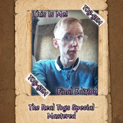 This Is Me! (Final Edition) (The Real Togs Special) (Mastered)