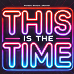 Werner & Laurent Fisherman - This Is The Time (Original Mix) Rue des Trois Rois Records