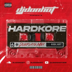 DJ DON HOT “HARDKORE” 100% DUBPLATE MIX