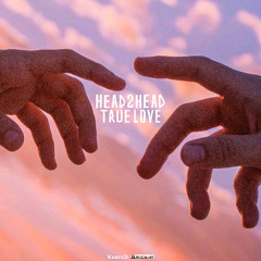 Premiere: HEAD2HEAD - True Love