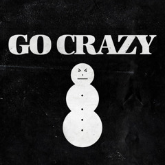 g0 crazy ! ft. 1996Muzik