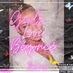 Girls Love Beyoncé (Remix)