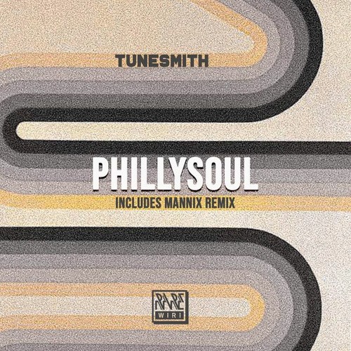 Tunesmith - Philly Soul (Mannix Primetime Philly Remix) Snippet