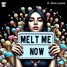 Melt Me Now (feat. Xtina Louise)