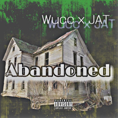 Wucc x JAT- Abandoned