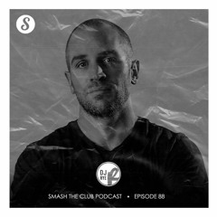 Smash The Club Podcast Episode #88 - DJ Rye