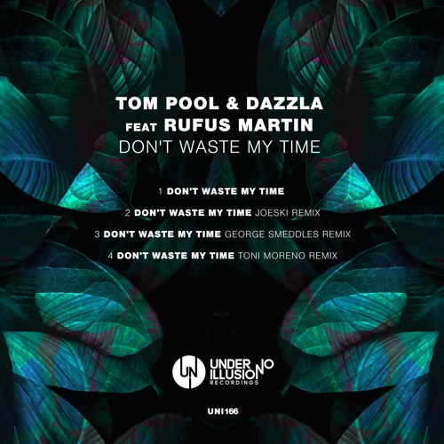 Tom Pool & Dazzla - Don't Waste My Time feat. Rufus Martin EP (Snippet) [Under No Illusion Records]