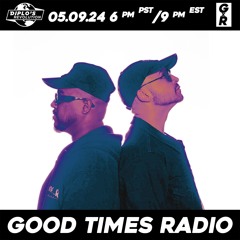 Good Times Radio Episode 72