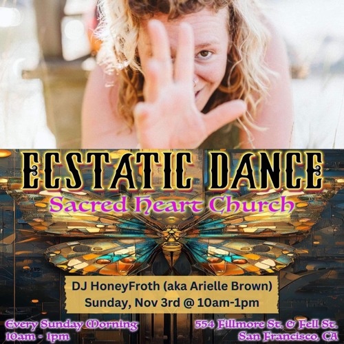 Ecstatic Dance Sacred Heart Church / San Francisco, CA / LIVE Set - 11.3.24