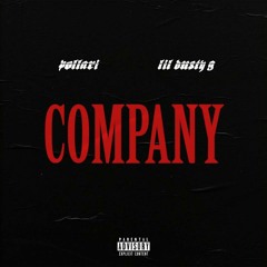 Pollari & Lil Dusty G - Company