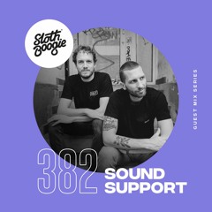 SlothBoogie Guestmix #382 - Sound Support