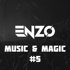 ENZO (RO) - Music & Magic #5 @ParadizRecords