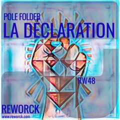 Premiere: Pole Folder - La Déclaration [Reworck]
