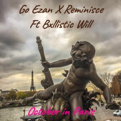 Go Ezan X Reminisce Ft Bxllistic Will
