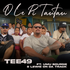 O le Pi Tautau (feat. Umu Bourne & LEWIS ON DA TRACK)