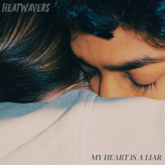 My Heart Is a Liar