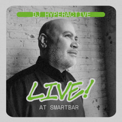 DJ Hyperactive [LIVE @ smartbar 2.7.25]