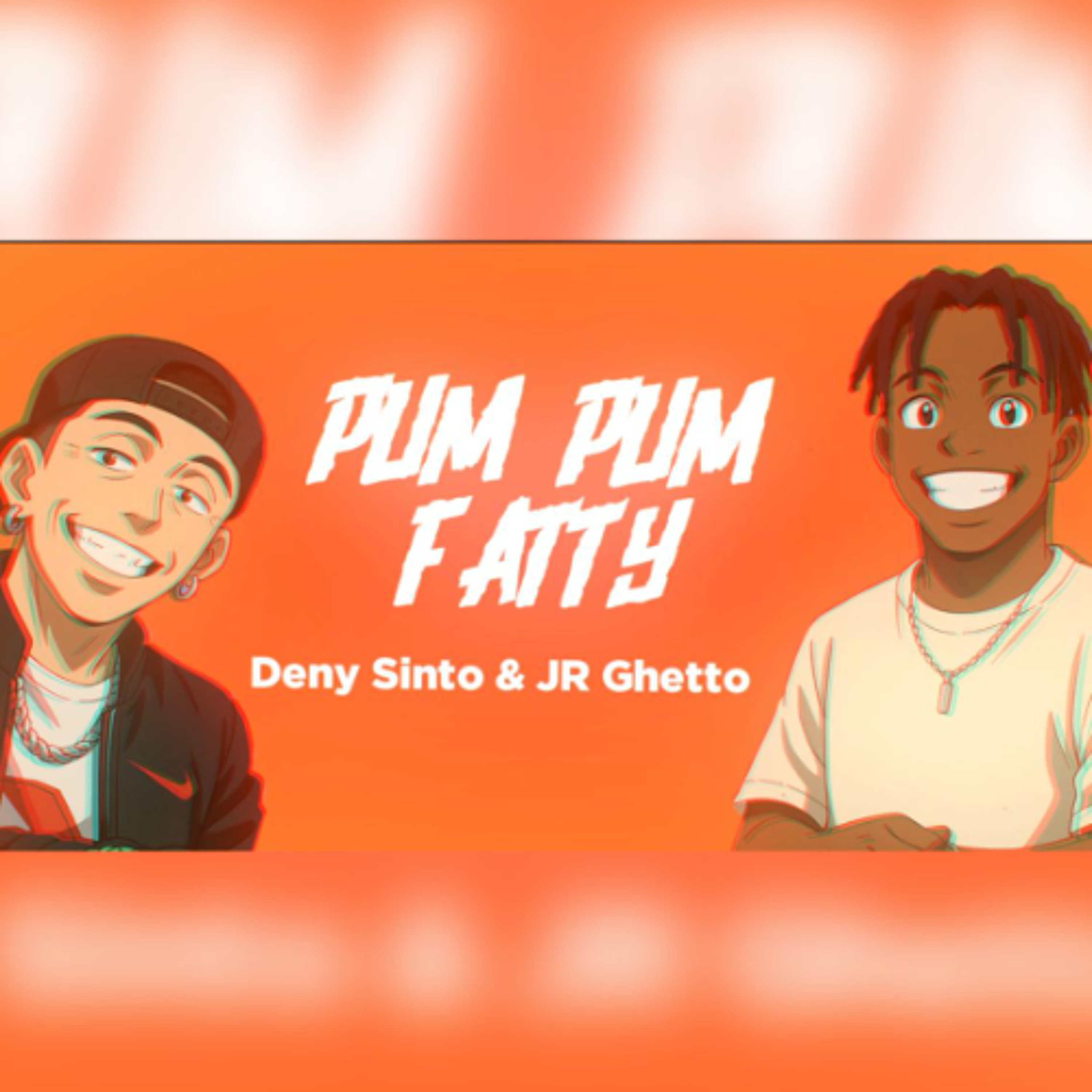 Deny Sinto & JR Ghetto - PUM PUM FATTY episode artwork