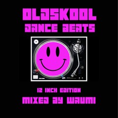 Oldskool Dance Beats Part 05 - (12 inch) - The Mixing One: Waumi