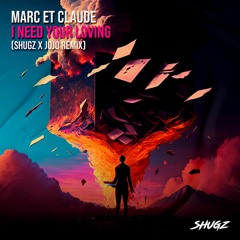 Marc Et Claude - I Need Your Loving (Shugz x Jojo Remix) [FREE DOWNLOAD]