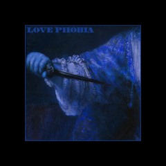 Love Phobia