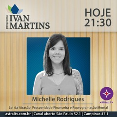 Michele Rodrigues -   Programa Ivan Martins