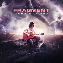 Fragment - Echoes Of You