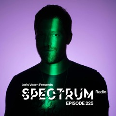 Spectrum Radio 225 by JORIS VOORN | Live from Delirium, Girona Pt. 1