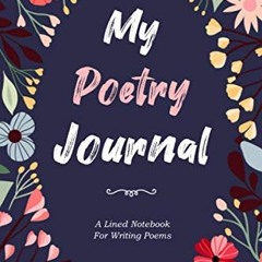 [GET] PDF 📮 My Poetry Journal: A Lined Notebook With Prompts for Writing Poems by  P
