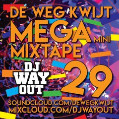 De Weg Kwijt MEGA Mini Mixtape Week 29