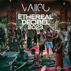 Vallou Live @Ethereal Decibel 2023