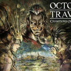 Against The One Who Bestowed Everything - Octopath Traveler Champions Of The Continent OST