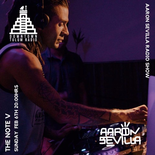 The Note V Podcast Feb 022 Downtown Tulum Radio