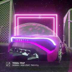 Desren & TrevvyL - Ride (GU3LA Remix)