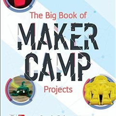 𝘿𝙊𝙒𝙉𝙇𝙊𝘼𝘿 EBOOK 📒 The Big Book of Maker Camp Projects by  Sandy Roberts KI