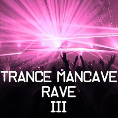 Magdelayna's Trance Mancave Rave III