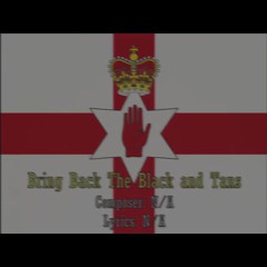 Bring Back The Black And Tans Ulster Loyalist Song