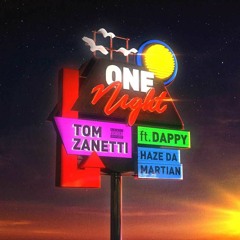 Tom Zanetti - One Night Feat. Dappy & Haze Da Martian (speed up)